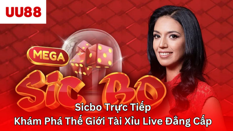 Sicbo trực tiếp