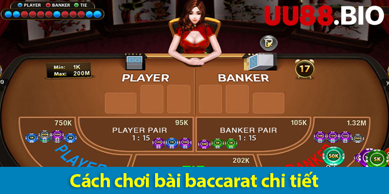 Cách chơi, bí quyết chiến thắng và các lỗi hay gặp khi chơi game bài Baccarat